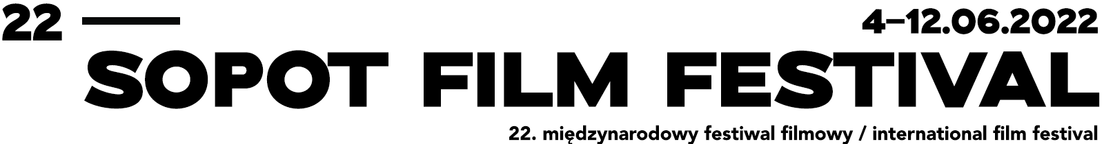 22. Sopot Film Festival-Koncert Muzyki Filmowej + Międzynarodowy Festival Filmowy / International Film Festival / 4-12.06.2022